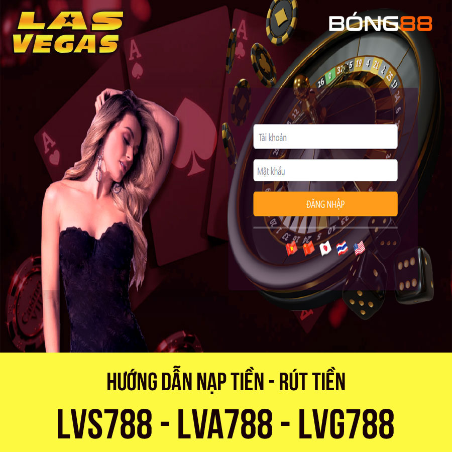 Nạp rút tiền LVS788 – LVA788 – LVG788