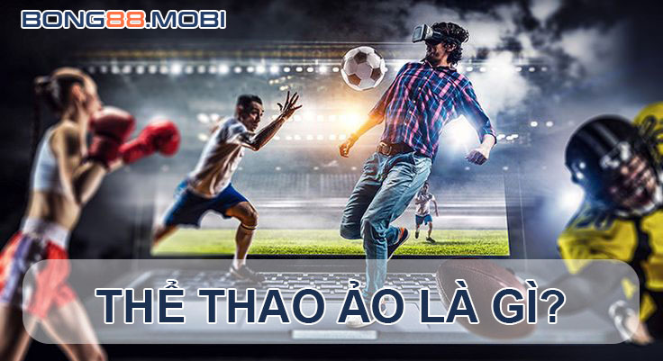 Thể thao ảo là gì?