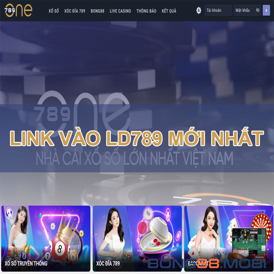 Link vào LD789 (ONE789, VN789) mới nhất